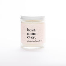 Load image into Gallery viewer, BEST. MOM. EVER • Non Toxic Soy Candle
