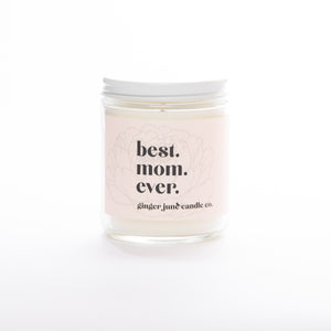 BEST. MOM. EVER • Non Toxic Soy Candle